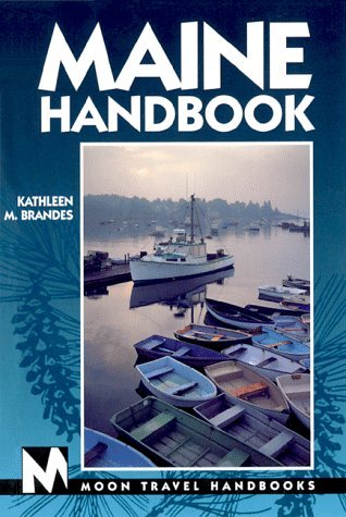 Kathleen M. Brandes/Moon Handbooks: Maine (1st Ed.)